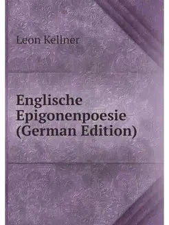 Englische Epigonenpoesie (German Edit