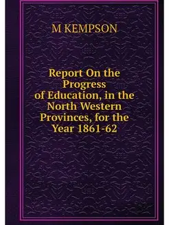 Report On the Progress of Education