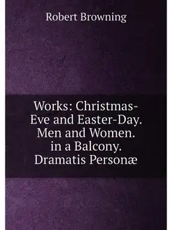 Works Christmas-Eve and Easter-Day. Men and Women