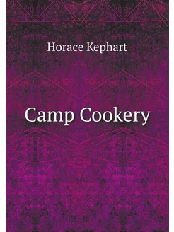 Camp Cookery