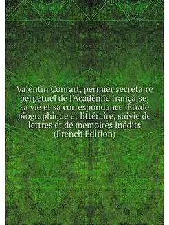 Valentin Conrart, permier secretaire