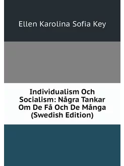 Individualism Och Socialism Några Tankar Om De Få O