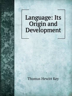 Language Its Origin and Development