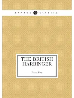 The British Harbinger