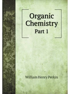 Organic Chemistry. Part 1