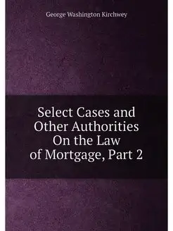 Select Cases and Other Authorities On the Law of Mor