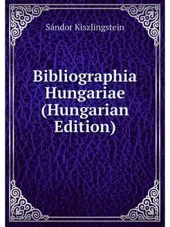 Bibliographia Hungariae (Hungarian Ed