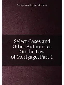 Select Cases and Other Authorities On the Law of Mor