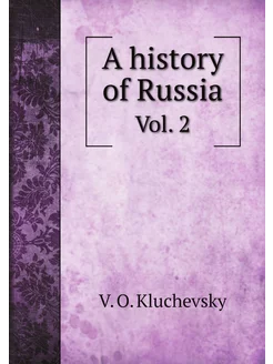 A history of Russia. Vol. 2