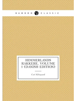 Himmerlands Rakkere, Volume 1 (Danish Edition)