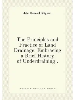 The Principles and Practice of Land Drainage Embrac