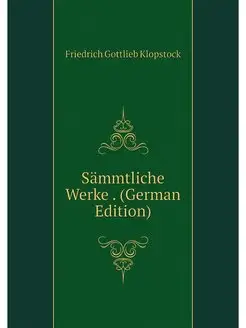 Sammtliche Werke . (German Edition)