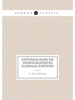 Entomologische monographieen (German Edition)