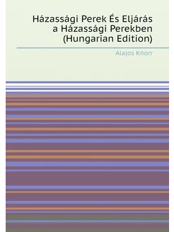 Házassági Perek És Eljárás a Házassági Perekben (Hun