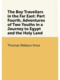 The Boy Travellers in the Far East Part Fourth, Adv