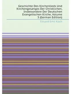 Geschichte Des Kirchenlieds Und Kirchengesanges Der