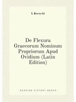 De Flexura Graecorum Nominum Propriorum Apud Ovidium