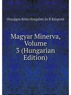 Magyar Minerva, Volume 3 (Hungarian E