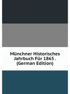 Munchner Historisches Jahrbuch Fur 18