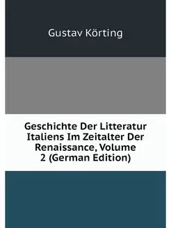 Geschichte Der Litteratur Italiens Im