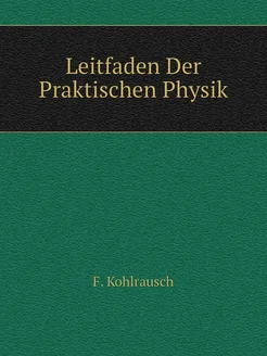 Leitfaden Der Praktischen Physik