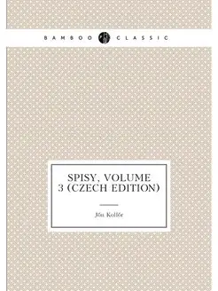 Spisy, Volume 3 (Czech Edition)