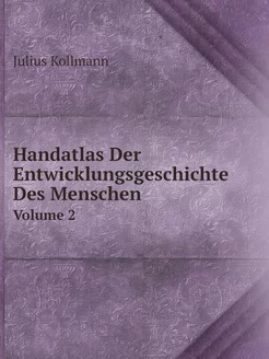 Handatlas Der Entwicklungsgeschichte