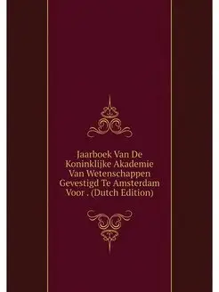 Jaarboek Van De Koninklijke Akademie