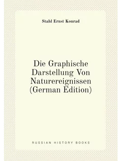 Die Graphische Darstellung Von Naturereignissen (Ger