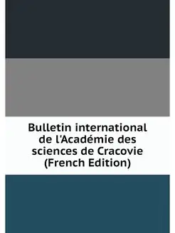 Bulletin international de l'Academie