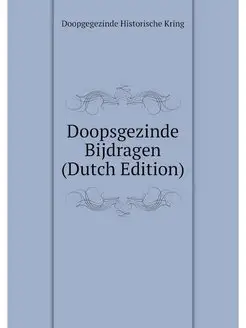 Doopsgezinde Bijdragen (Dutch Edition)