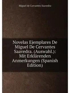 Novelas Ejemplares De Miguel De Cervantes Saavedra