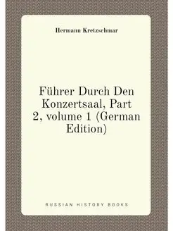 Führer Durch Den Konzertsaal, Part 2,volume 1 (Germ