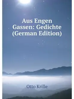 Aus Engen Gassen Gedichte (German Edition)