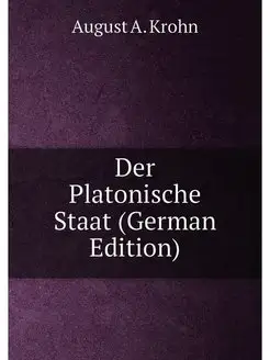 Der Platonische Staat (German Edition)