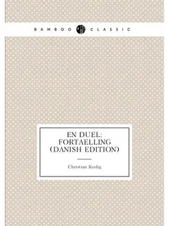 En Duel Fortaelling (Danish Edition)