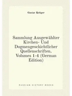 Sammlung Ausgewählter Kirchen- Und Dogmengeschichtli