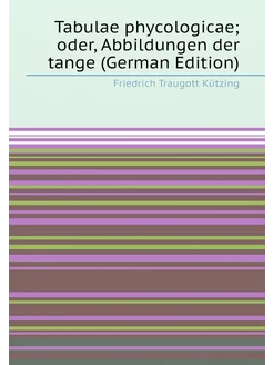 Tabulae phycologicae oder, Abbildungen der tange (G