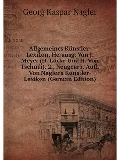 Allgemeines Kunstler-Lexikon, Herausg