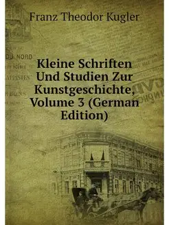 Kleine Schriften Und Studien Zur Kuns