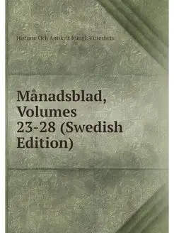 Manadsblad, Volumes 23-28 (Swedish Ed