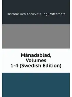 Manadsblad, Volumes 1-4 (Swedish Edit