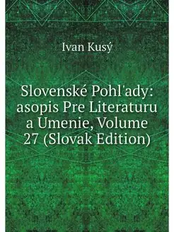 Slovenske Pohl'ady asopis Pre Litera