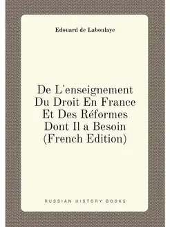 De L'enseignement Du Droit En France Et Des Réformes