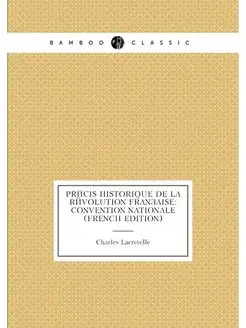 Précis Historique De La Révolution Française Conven