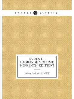 uvres de Lagrange Volume 9 (French Edition)