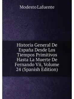 Historia General De España Desde Los Tiempos Primiti