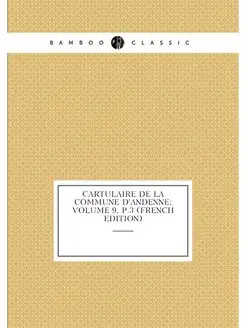 Cartulaire de la commune d'Andenne Volume 9, p.3 (F