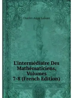 L'intermediaire Des Mathematiciens, V