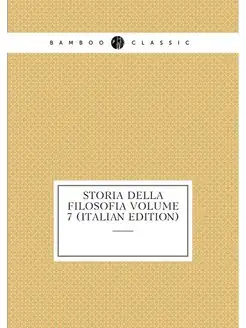 Storia della filosofia Volume 7 (Italian Edition)